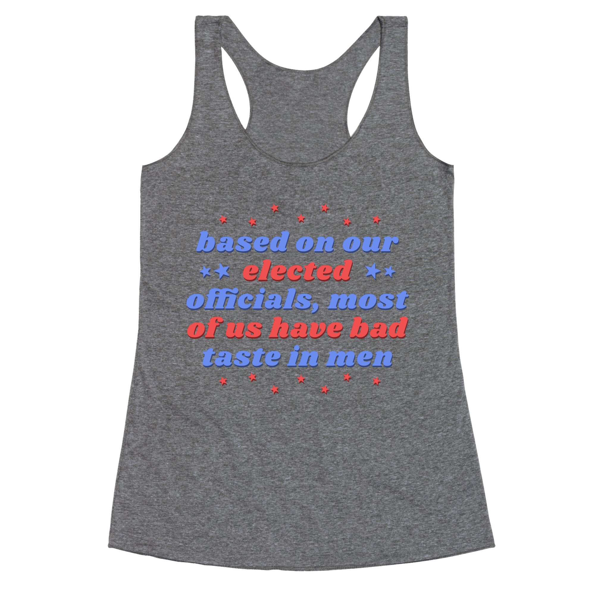 Bad Taste In Men Racerback Tank